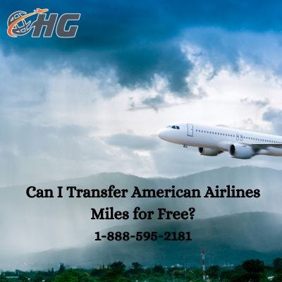 Can I Transfer American Airlines Miles for Free? | by Lofezjennifer | Feb, 2024 | Medium